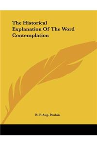 The Historical Explanation of the Word Contemplation