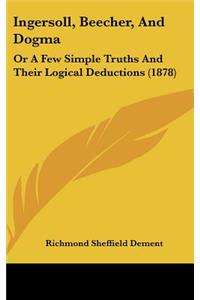 Ingersoll, Beecher, and Dogma