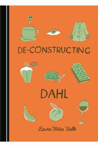 de-Constructing Dahl