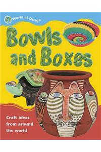 Bowls and Boxes