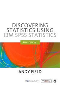 Discovering Statistics Using IBM SPSS Statistics