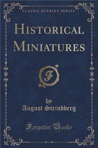 Historical Miniatures (Classic Reprint)