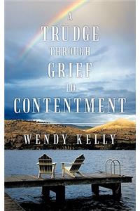 Trudge Through Grief to Contentment