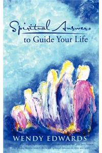 Spiritual Answers to Guide Your Life
