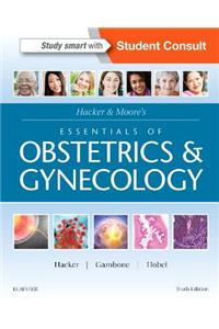 Hacker & Moore's Essentials of Obstetrics and Gynecology