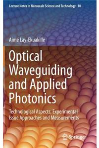 Optical Waveguiding and Applied Photonics