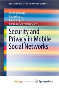 Security and Privacy in Mobile Social Networks