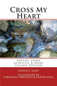 Cross My Heart: Poetry, Prose, Acrostic & More
