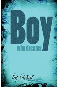Boy who dreams