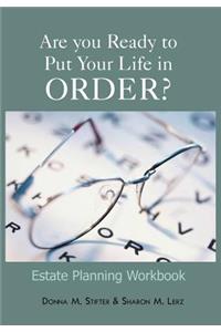 Are you Ready to Put Your Life in Order?