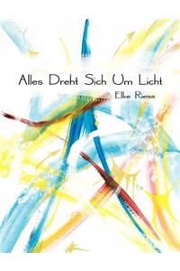 Alles Dreht Sich Um Licht