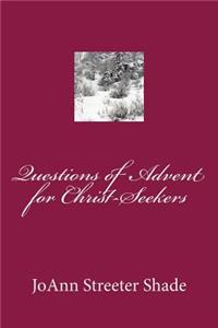Questions of Advent for Christ-Seekers