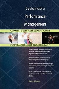 Sustainable Performance Management Complete Self-Assessment Guide