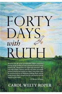 Forty Days with Ruth
