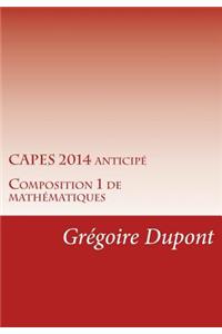 Capes 2014 Anticipe: Composition 1 de Mathematiques