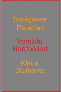 Sackgasse Paradies: Vorsicht Hardboiled