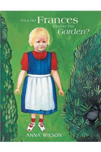What Did Frances Find in the Garden?