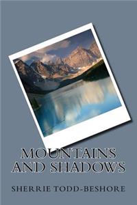 Mountains and Shadows