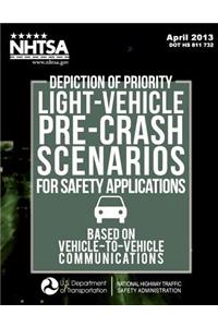 Depiction of Priority Light-Vehicle Pre-Crash Scenarios for Safety Applications Based on Vehicle-to-Vehicle Communications