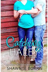 Catching Haley