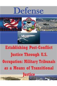 Establishing Post-Conflict Justice Through U.S. Occupation