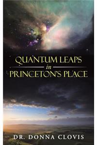 Quantum Leaps in Princeton's Place