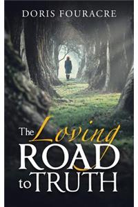 The Loving Road to Truth