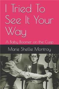 I Tried to See It Your Way