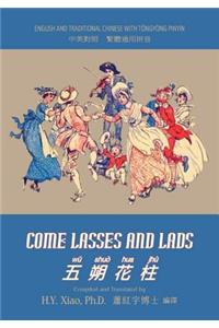 Come Lasses and Lads (Traditional Chinese): 03 Tongyong Pinyin Paperback B&w