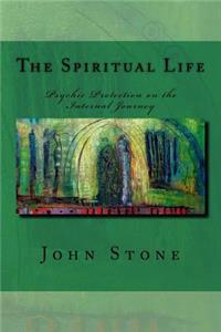 Spiritual Life: Psychic Protection on the Internal Journey