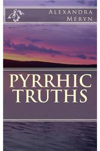 Pyrrhic Truths