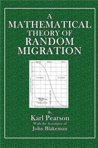 A Mathematical Theory of Random Migration