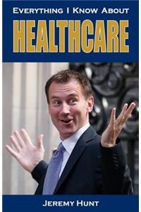 Everything I Know About Healthcare