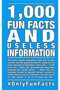 1,000 Fun Facts and useless information