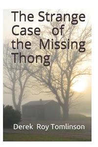 The Strange Case of the Missing Thong