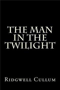 Man in the Twilight