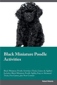 Black Miniature Poodle Activities Black Miniature Poodle Activities (Tricks, Games & Agility) Includes