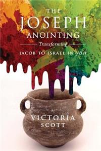 The Joseph Anointing