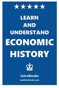 Learn and Understand Economic History