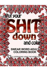 Put Your Shit Down and Color