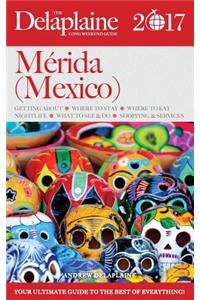 Merida (Mexico) - The Delaplaine 2017 Long Weekend Guide