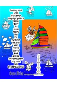 Coloring Book Boats for Chinese Language Speakers Sailing Water Sea Ocean Waves Fun for Everyone Children Adult Retirees School Work Hospital Retirement Home Easy Level Fun by Surrealist Artist Grace Divine