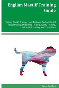Englian Mastiff Training Guide Englian Mastiff Training Book Features