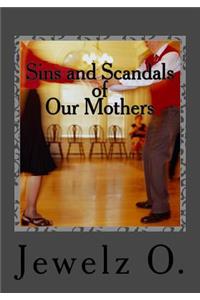 Sins and Scandals of Our Mothers