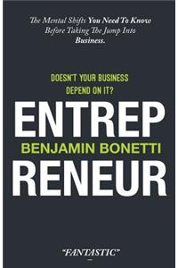 Entrepreneur - Doesn't Your Business Depend On It?