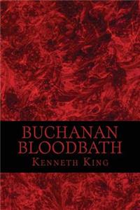 Buchanan Bloodbath