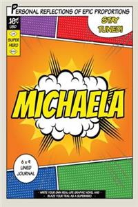 Superhero Michaela: A 6 x 9 Lined Journal