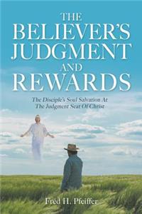 Believer's Judgment and Rewards