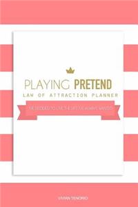 Playing Pretend Law of Attraction Planner