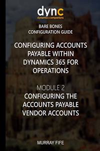 Configuring Accounts Payable within Dynamics 365 for Operations